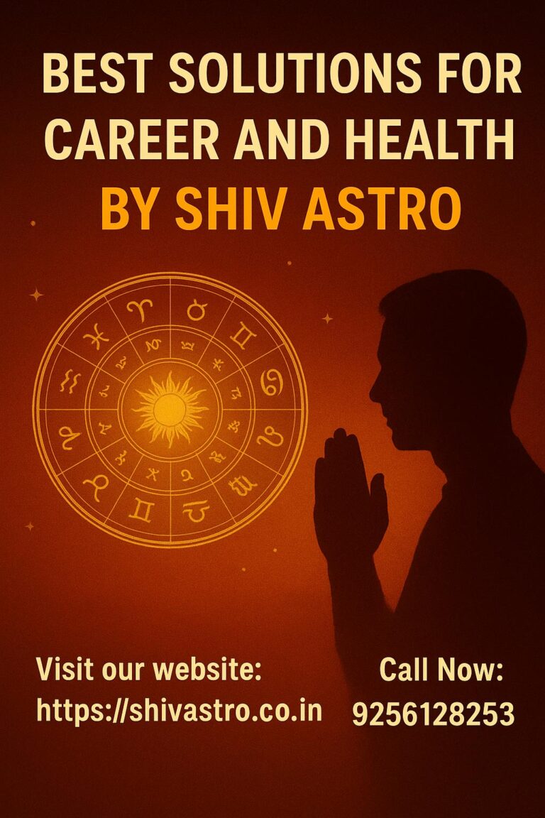 Best Solutions for Career and Health by Shiv Astro: Astrology Advice That Works